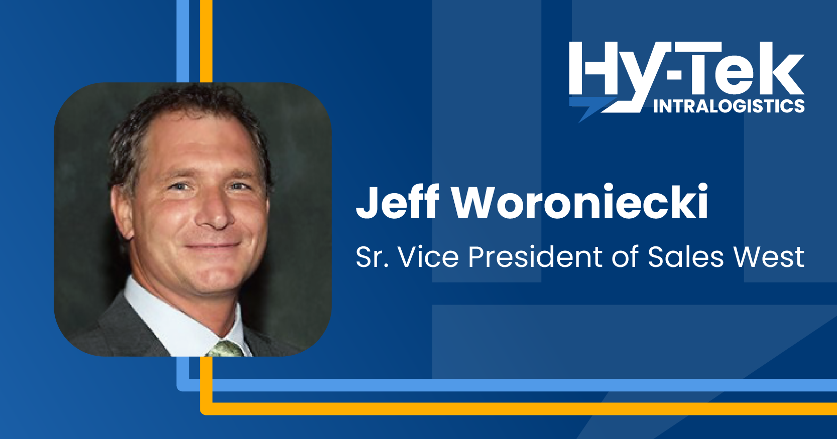 Hy-Tek Intralogistics Appoints New Senior Vice President of Sales West